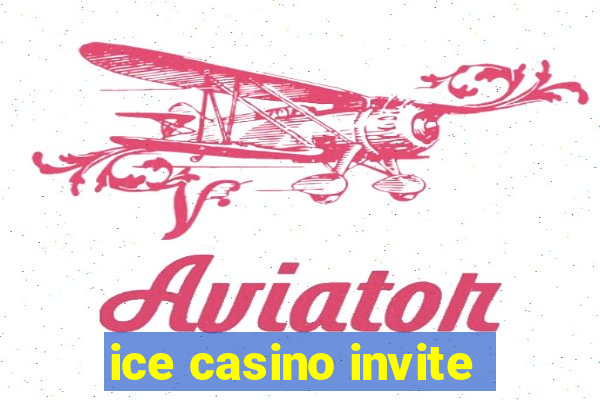 ice casino invite